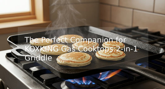 The Perfect Companion for KOXKING Gas Cooktops:2-in-1 Griddle