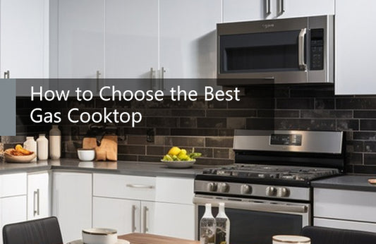 How To Choose The Best Gas Cooktop