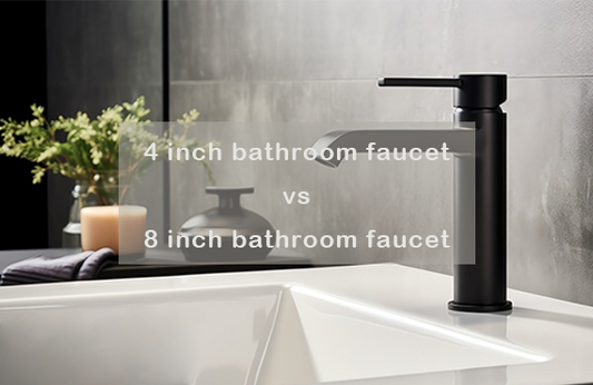 4 inch bathroom faucet vs 8 inch bathroom faucet