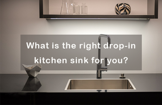 What is the right drop-in kitchen sink for you?