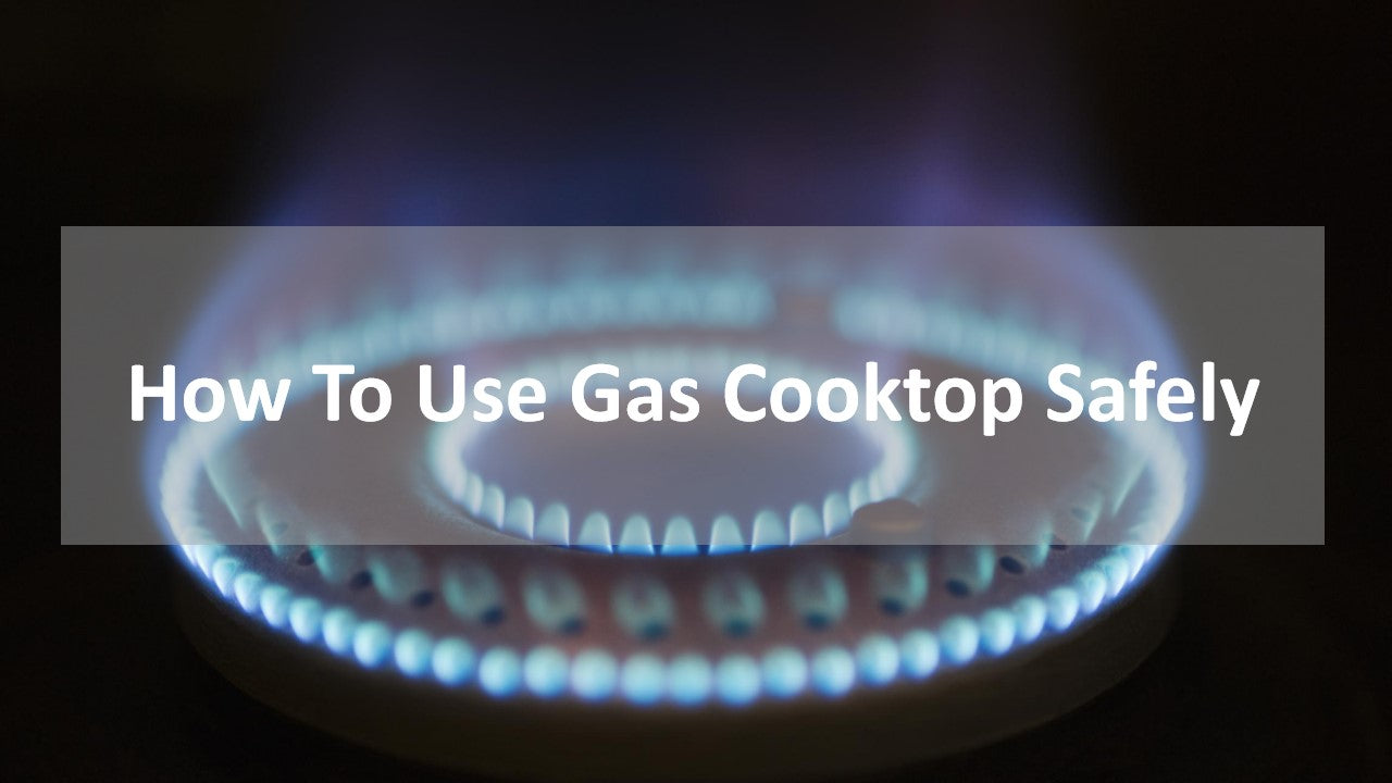 How To Use Gas Cooktop Safely – KOXKING